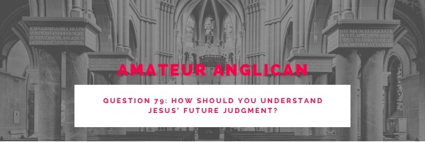 E67 Q79 How should you understand Jesus’ future&nbsp;judgment?